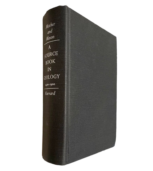 A Source Book in Geology 1400-1900 by Kirtley F. Mather and Shirley L. Mason Published in 1967 by Harvard University Press