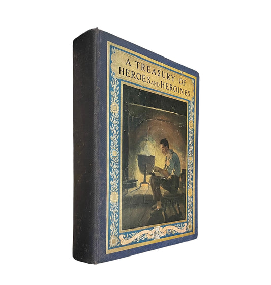 A Treasury of Heroes and Heroines A Record of High Endeavor and Strange Adventure From 500 B.C. to 1920 A.D. by Clayton Edwards Illustrated in Colour by Florence Choate and Elizabeth Curtis Published in 1920 by The Hampton Publishing Company