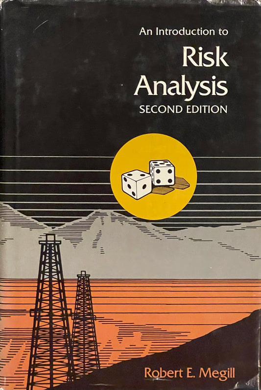 An Introduction to Risk Analysis by Robert E. Megill Published in 1984 by PennWell Books