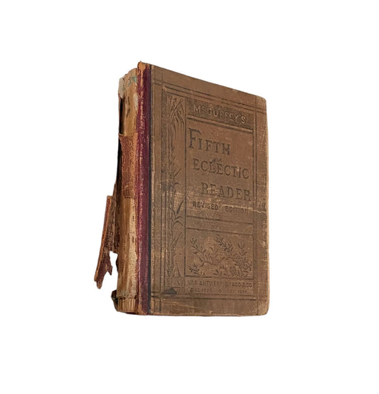 Antique 1879 McCuffey's Fifth Electic Reader Published in June 1879 by Van Antwere Bragg & Co.