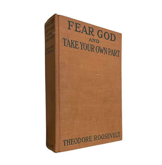 Antique Fear God and Take Your Own Part by Theodore Roosevelt Published in 1916 by George H. Doran Company New York