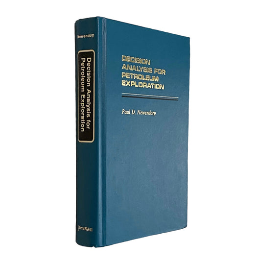 Decision Analysis for Petroleum Exploration by Paul D. Newendorp Assumed First Edition Published in 1975 by PennWell Publishing Company