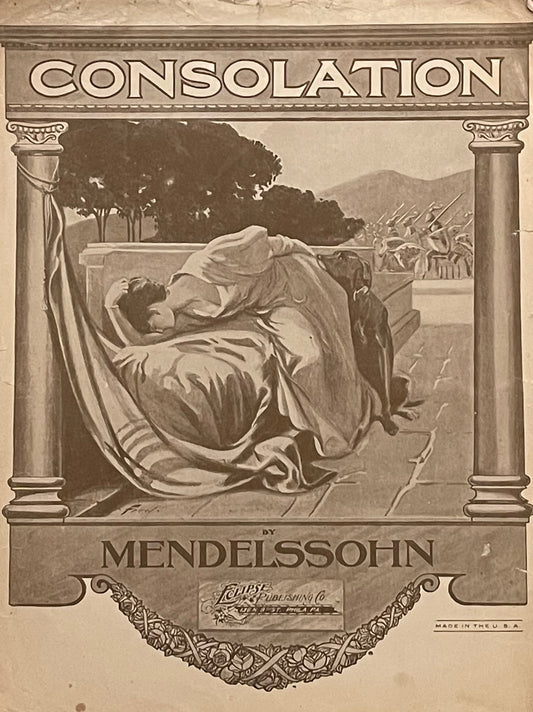Consolation by F. Medelssohn Bartholdy Assumed First Edition Published in 1924 by Eclipse Publishing Co.