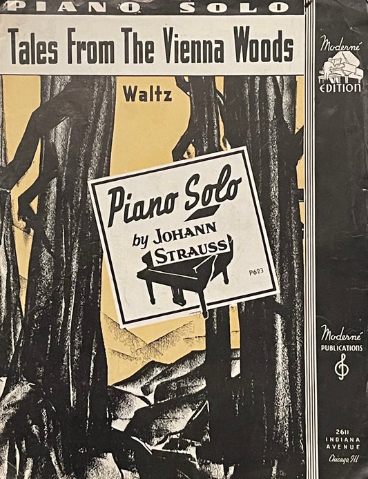 Tales From the Vienna Woods Waltz Piano Solo by Johann Strauss Assumed First Edition Published in 1938 by Moderne Publications