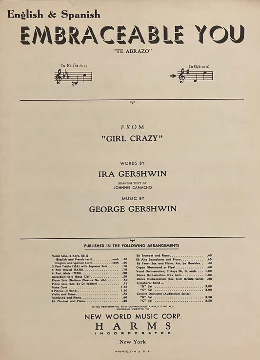 Embraceable You "Te Abrazo" In G English & Spanish Words From "Girl Crazy" WOrds by Ira Gershwin Spanish Text by Johnnie Camacho Music by George Gershwin Published in 1951 by New Music World Corp.