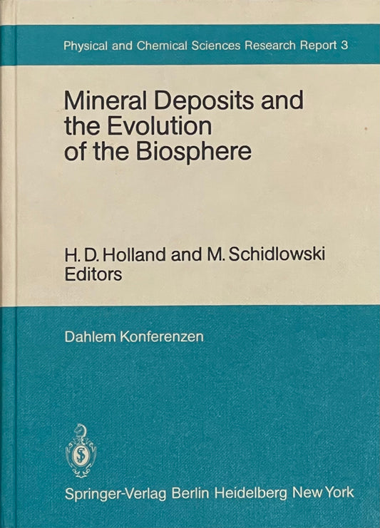 Mineral Deposits and the Evolution of the Biosphere Published in 1982 by Springer-Verlag