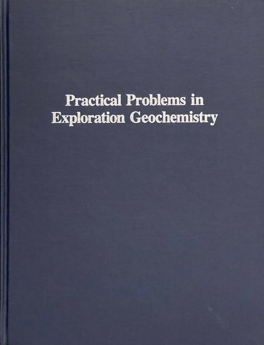 Practical Problems in Exploration Geochemistry by A.A. Levinson, P.M.D Bradshaw & I. Thomson Published in 1987 by Applied Publishing Ltd.