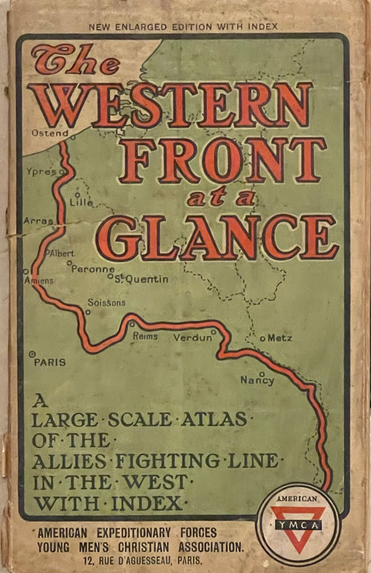 Rare Antique The Western Front at a Glance A Large Scale Atlas of the Allies Fighting Line in the West With Index Published in 1918 by George Philip & Son, Ltd.