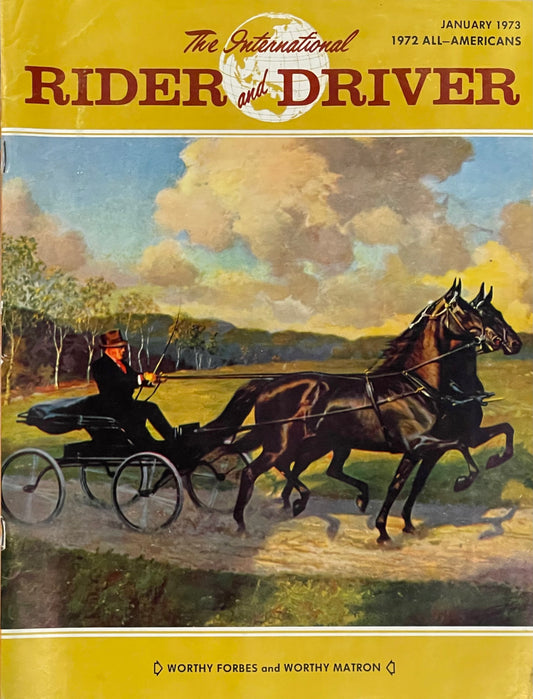 The International Rider and Driver January 1973 1972 All-Americans Featuring Worthy Forbes and Worthy Matron on the Cover
