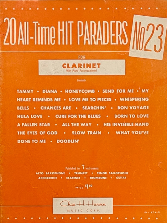 20 All-Time Hit Paraders No. 23 For Clarinet With Piano Accompaniment Published in 1957 by Chas. H. Hansen Music Corporation
