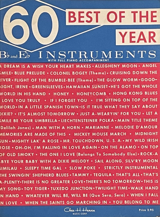 60 Best of the Year B Flat and E Flat Instruments With Full Piano Accompaniment Published in 1958 by Chas. H. Hansen Music Corporation