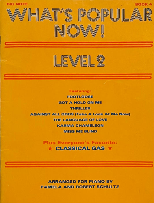 What's Popular Now! Level 2 Big Note Book 4 Arranged for Piano by Pamela and Robert Schultz Published in 1984 by Columbia Pictures Publications