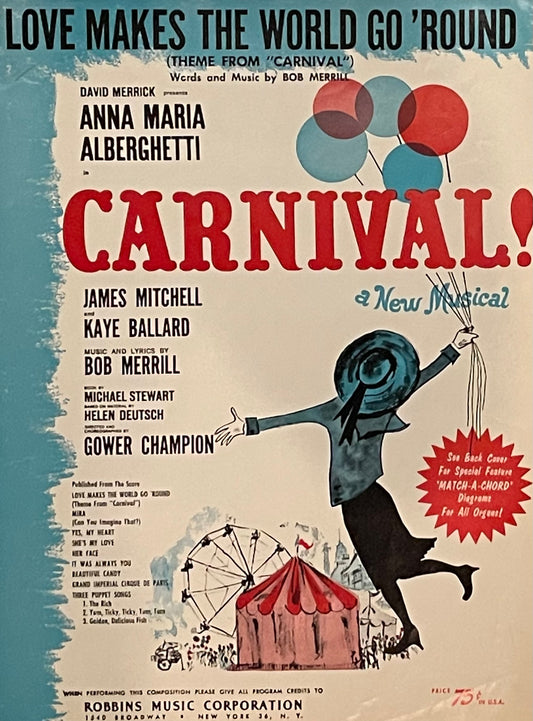 Love Makes the World Go 'Round (Theme from "Carnival") Words and Music by Bob Merrill Published in 1961 by Robbins Music Corporation