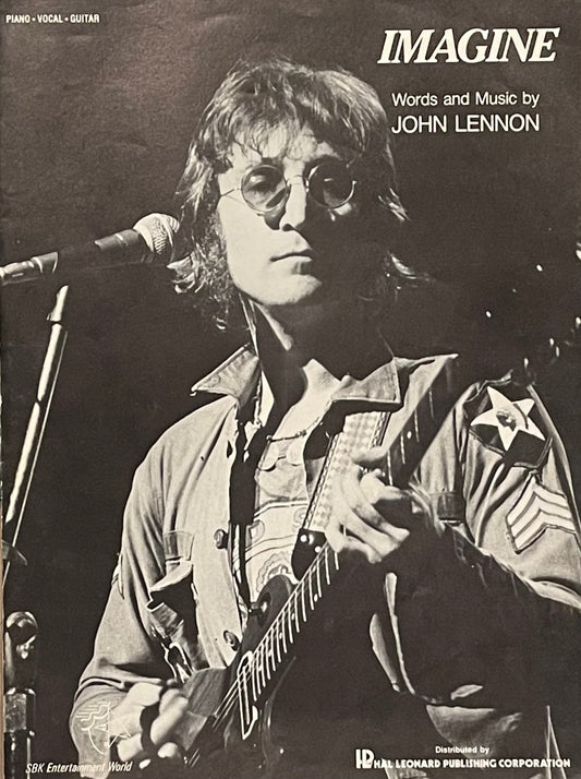 Imagine Words and Music by John Lennon Piano Vocal Guitar Published in 1971 Distributed by Hal Leonard Publishing Corporation