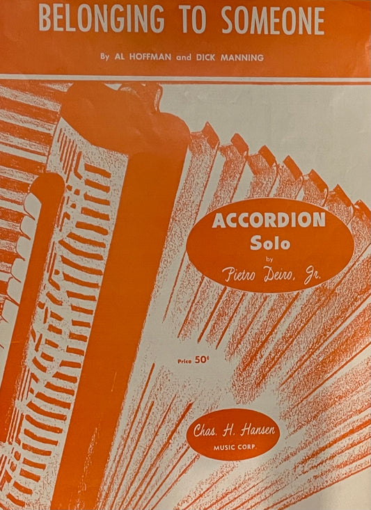 Belonging to Someone By Al Hoffman and Dick Manning Accordion Solo Published in 1958 Chas H. Hansen Music Corp.
