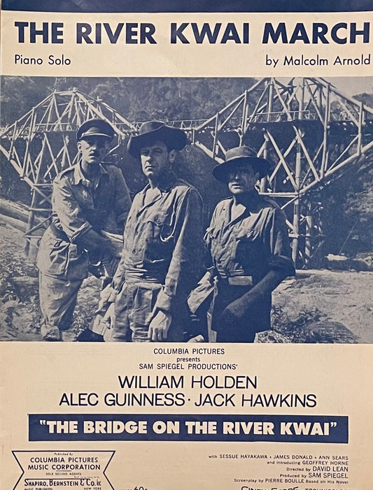 The River Kwai March Piano Solo by Malcolm Arnold Published in 1958 by Columbia Pictures Music Corporation