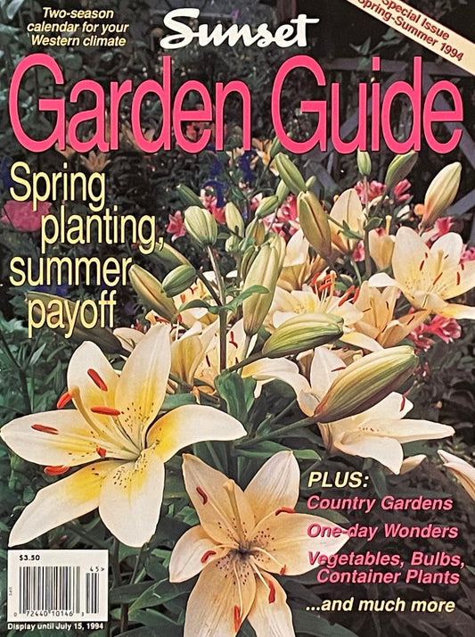 Sunset Garden Guide Special Issue Spring-Summer 1994 Spring planting, summer payoff