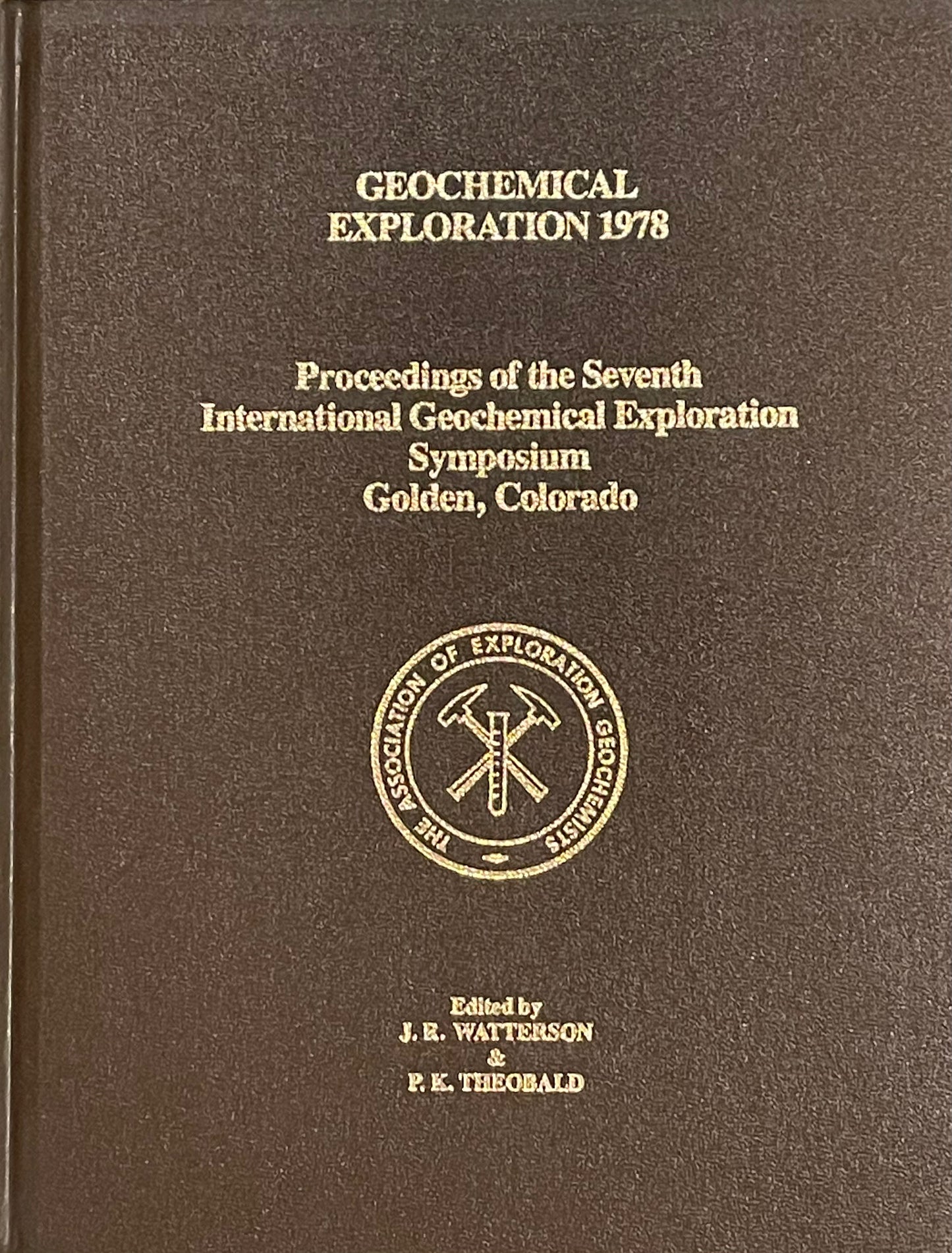 Geochemical Exploration 1978 Published in 1979 by The Association of Exploration Geochemists