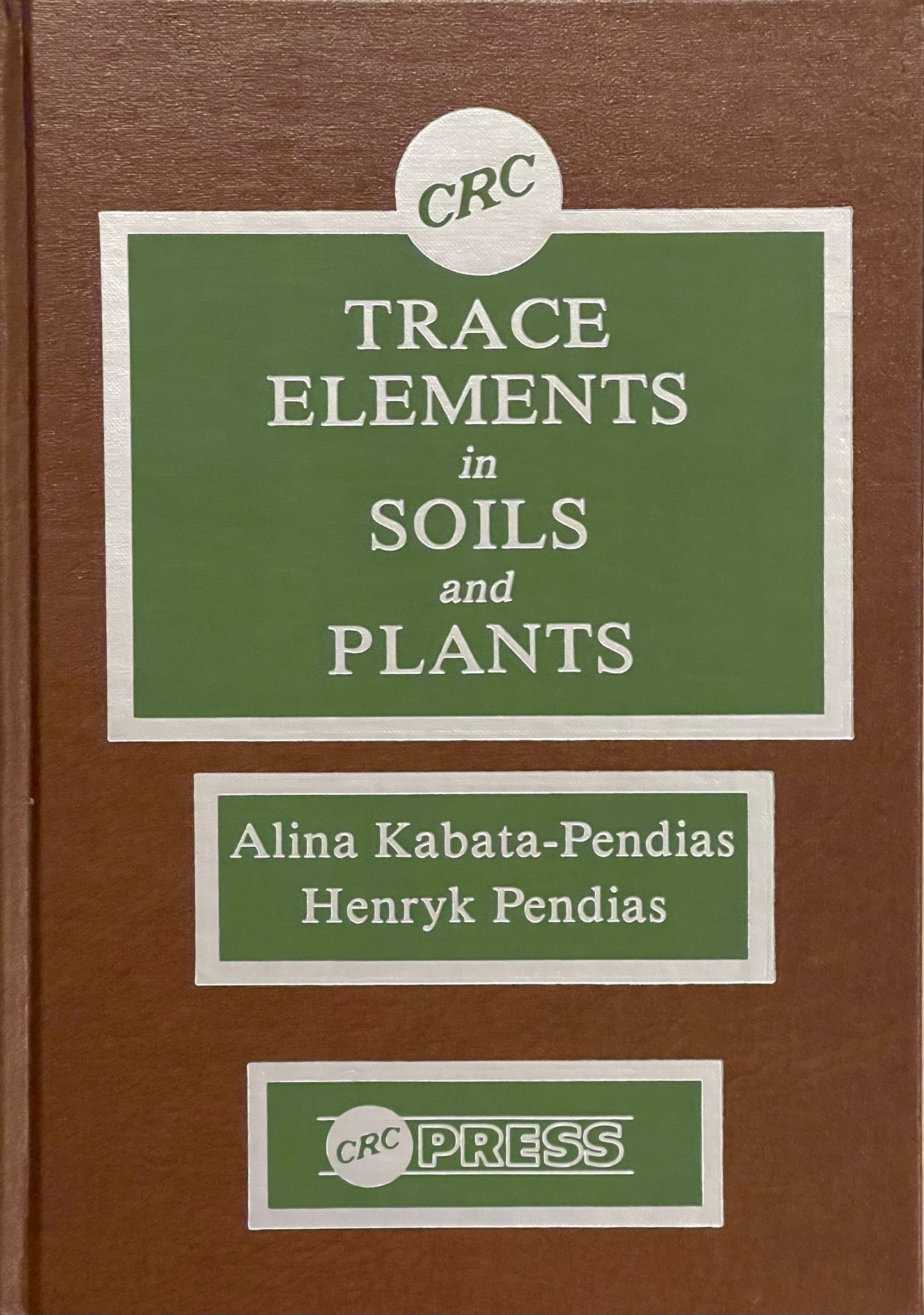 Trace Elements in Soils and Plants by Alina Kabata-Pendias and Henryk Pendias Published in 1984 by CRC Press